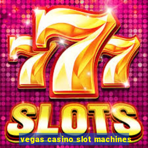 vegas casino slot machines