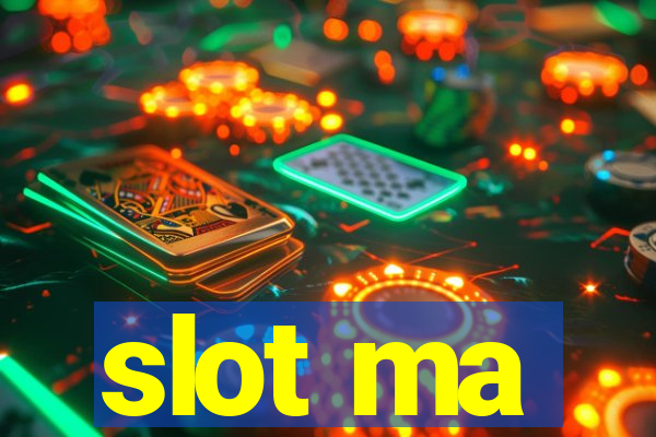 slot ma