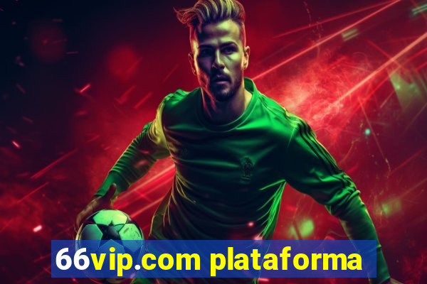 66vip.com plataforma