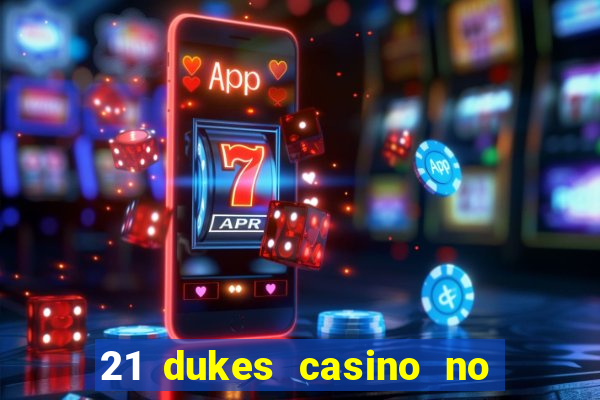 21 dukes casino no deposit bonus