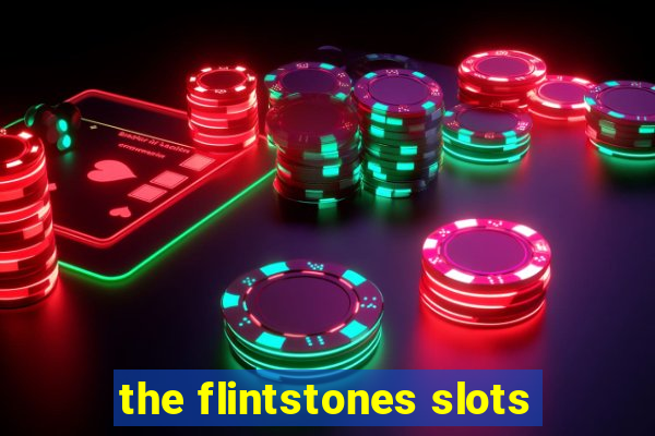 the flintstones slots