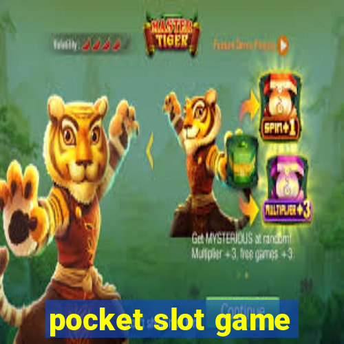 pocket slot game