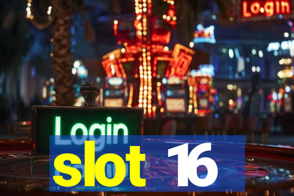 slot 16