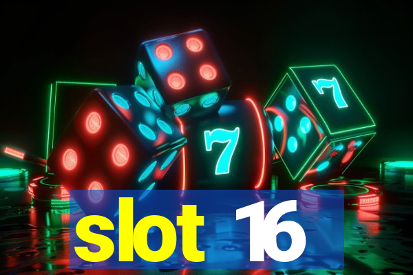 slot 16