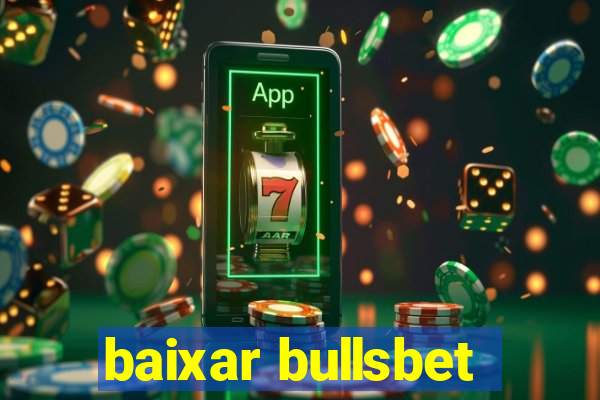 baixar bullsbet