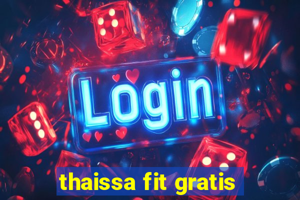 thaissa fit gratis