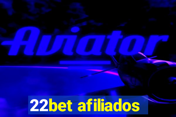 22bet afiliados