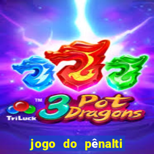 jogo do pênalti de ganhar dinheiro