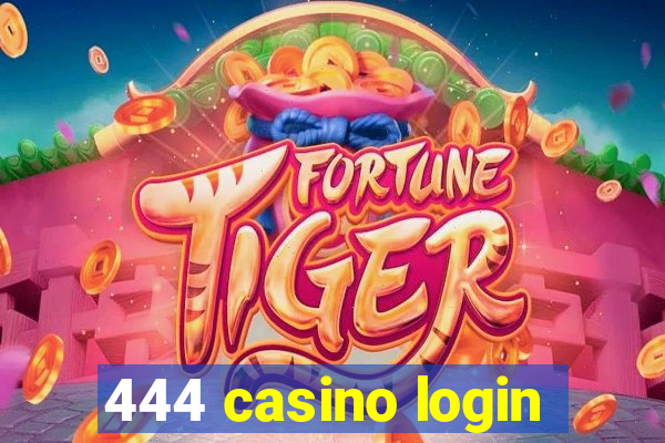 444 casino login