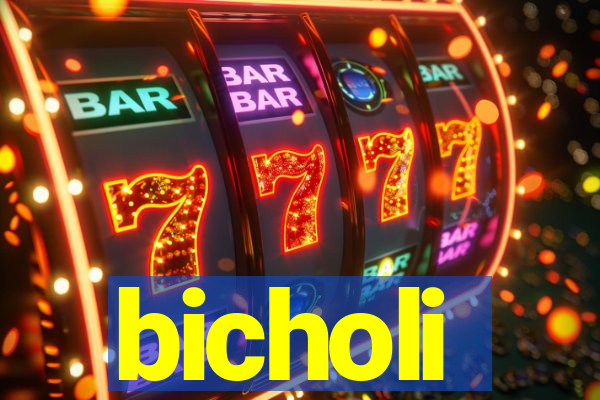 bicholi