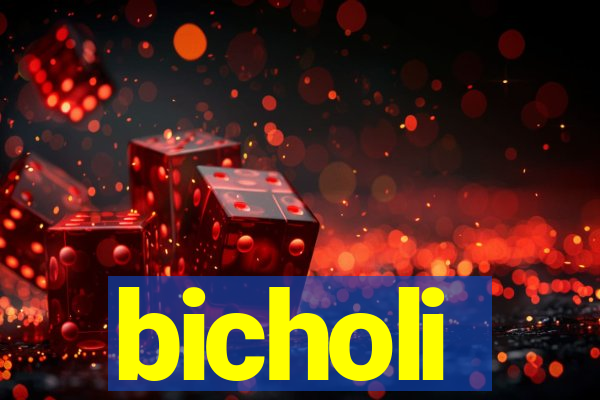 bicholi