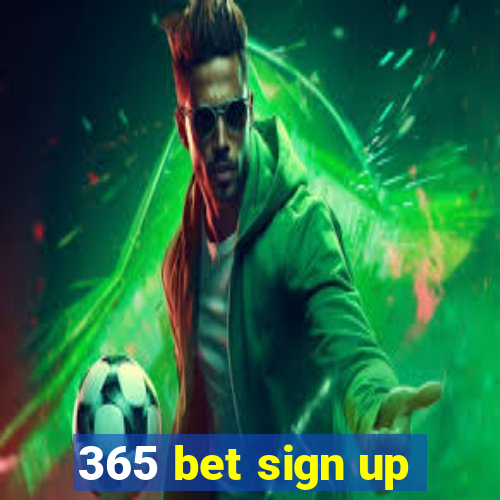 365 bet sign up