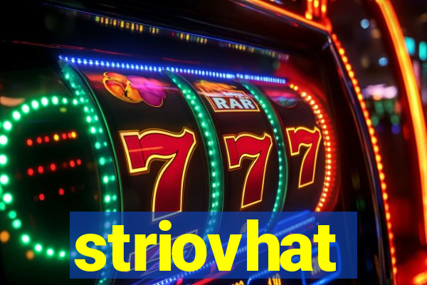 striovhat