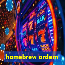 homebrew ordem