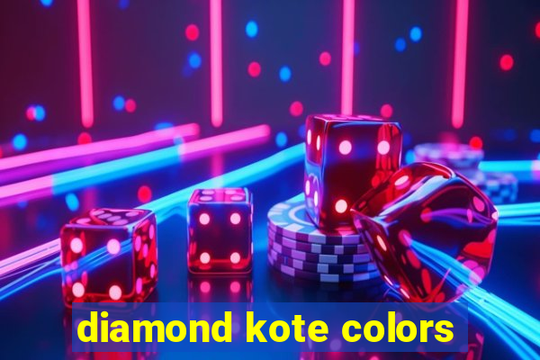 diamond kote colors