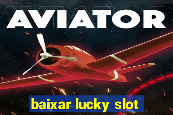 baixar lucky slot