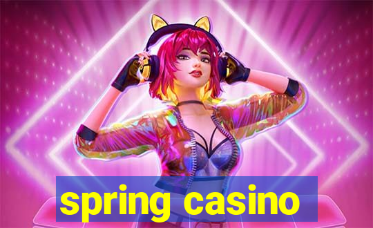 spring casino