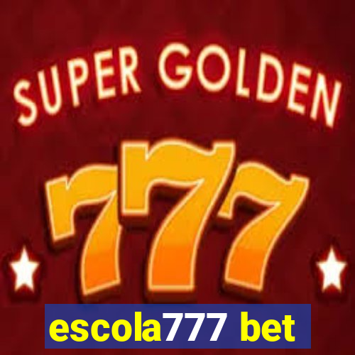 escola777 bet