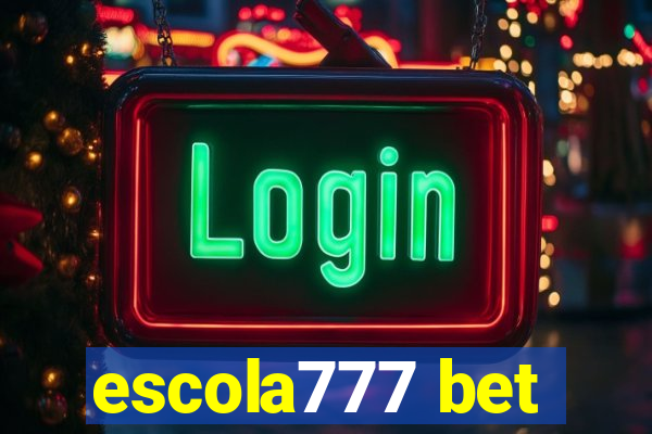 escola777 bet