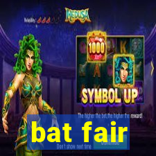 bat fair