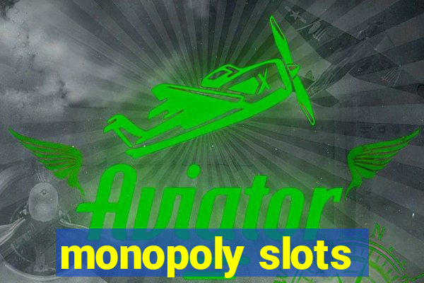 monopoly slots