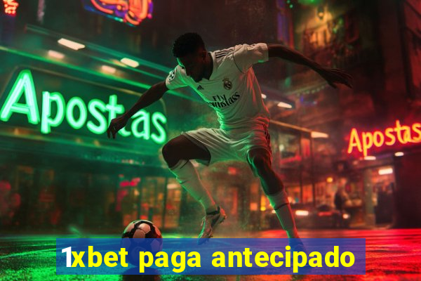 1xbet paga antecipado