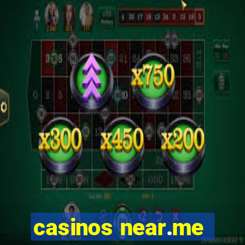 casinos near.me