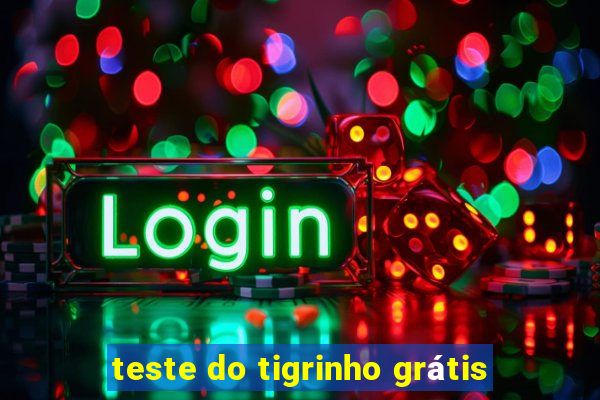 teste do tigrinho grátis