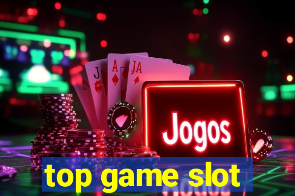 top game slot