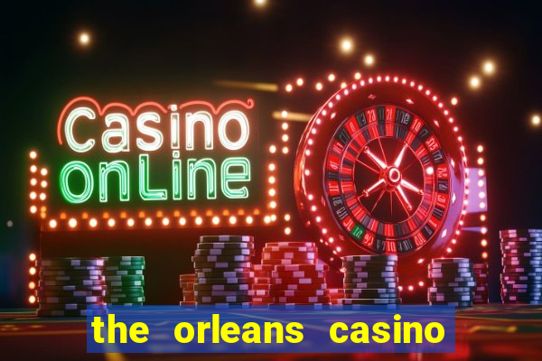 the orleans casino and hotel