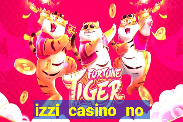 izzi casino no deposit bonus