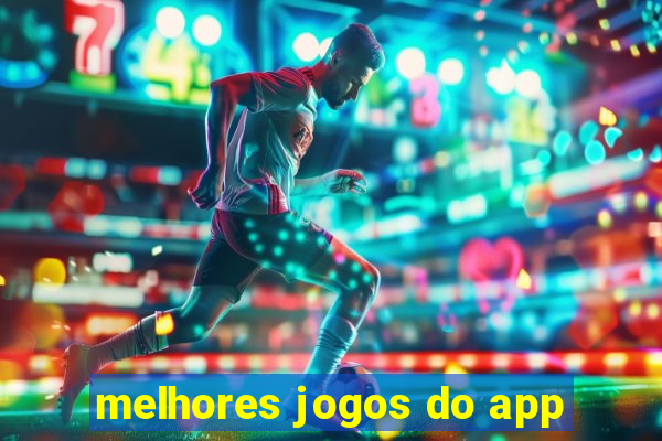 melhores jogos do app