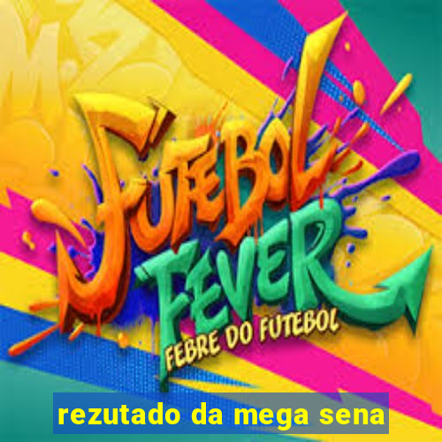 rezutado da mega sena