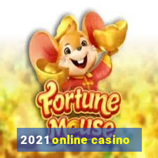 2021 online casino