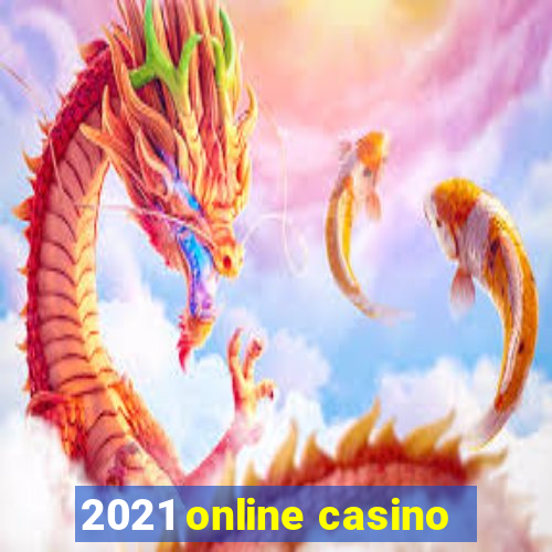 2021 online casino