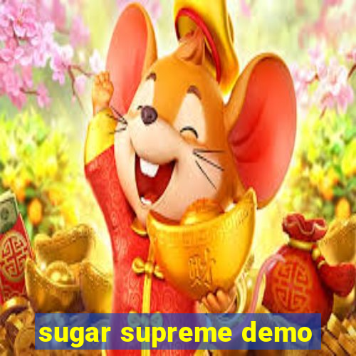 sugar supreme demo