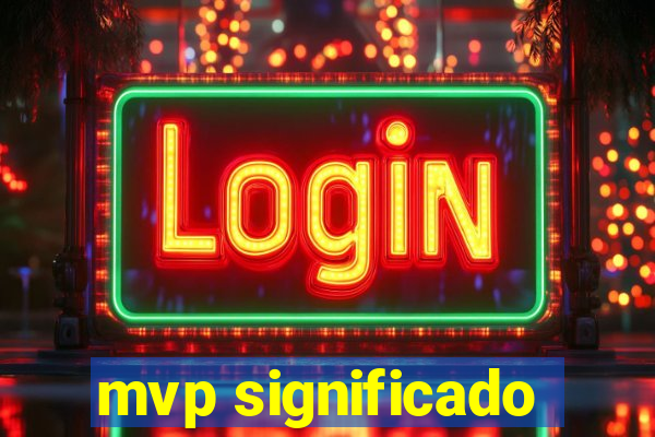 mvp significado