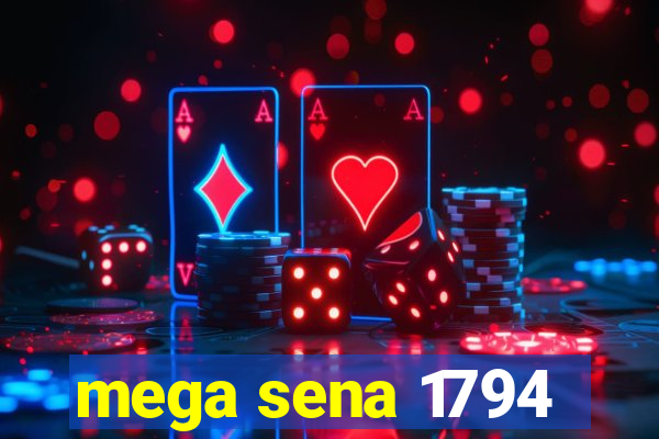 mega sena 1794