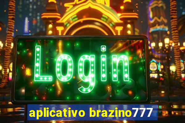 aplicativo brazino777