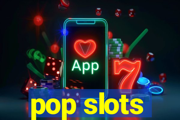 pop slots