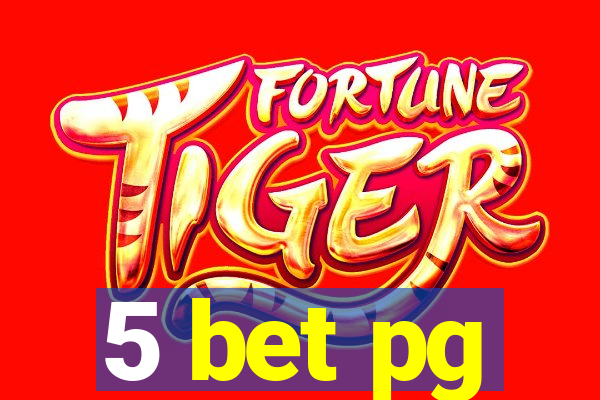 5 bet pg