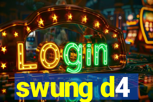 swung d4