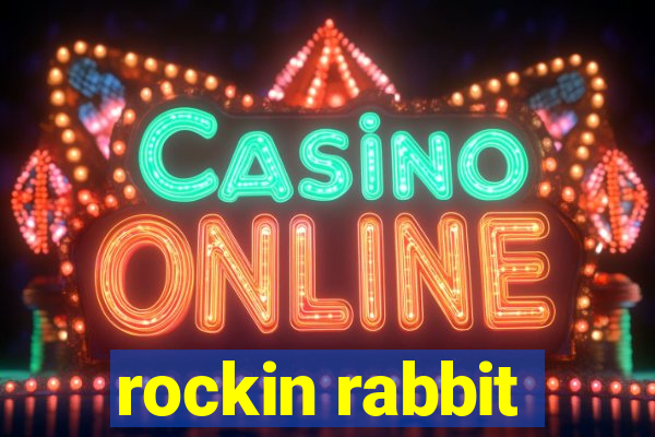 rockin rabbit