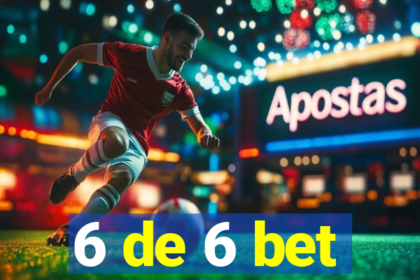 6 de 6 bet