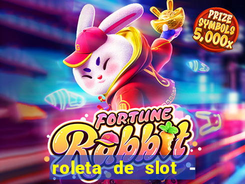 roleta de slot - estoril club