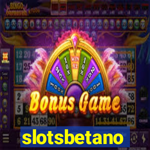 slotsbetano