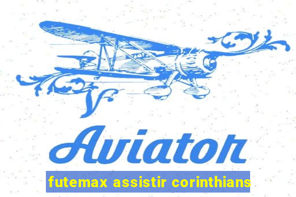 futemax assistir corinthians