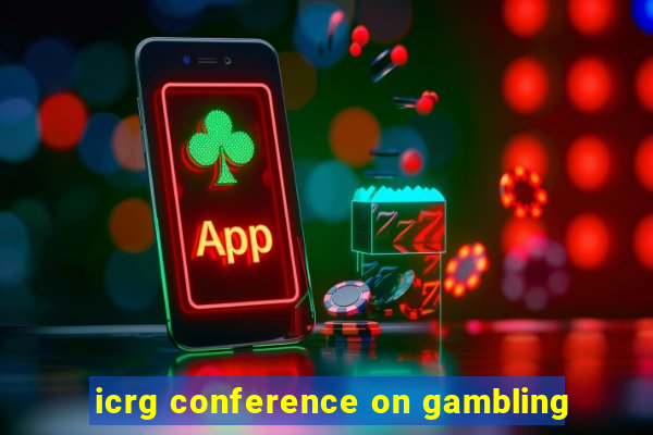 icrg conference on gambling