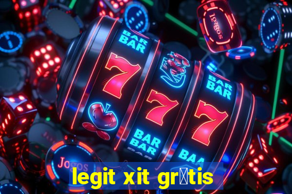 legit xit gr谩tis