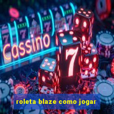 roleta blaze como jogar